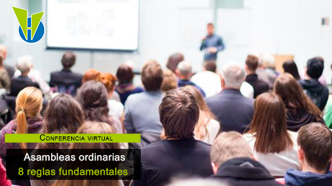Grabación conferencia “ASAMBLEAS ORDINARIAS: 8 reglas fundamentales desde convocatoria hasta publicación acta”